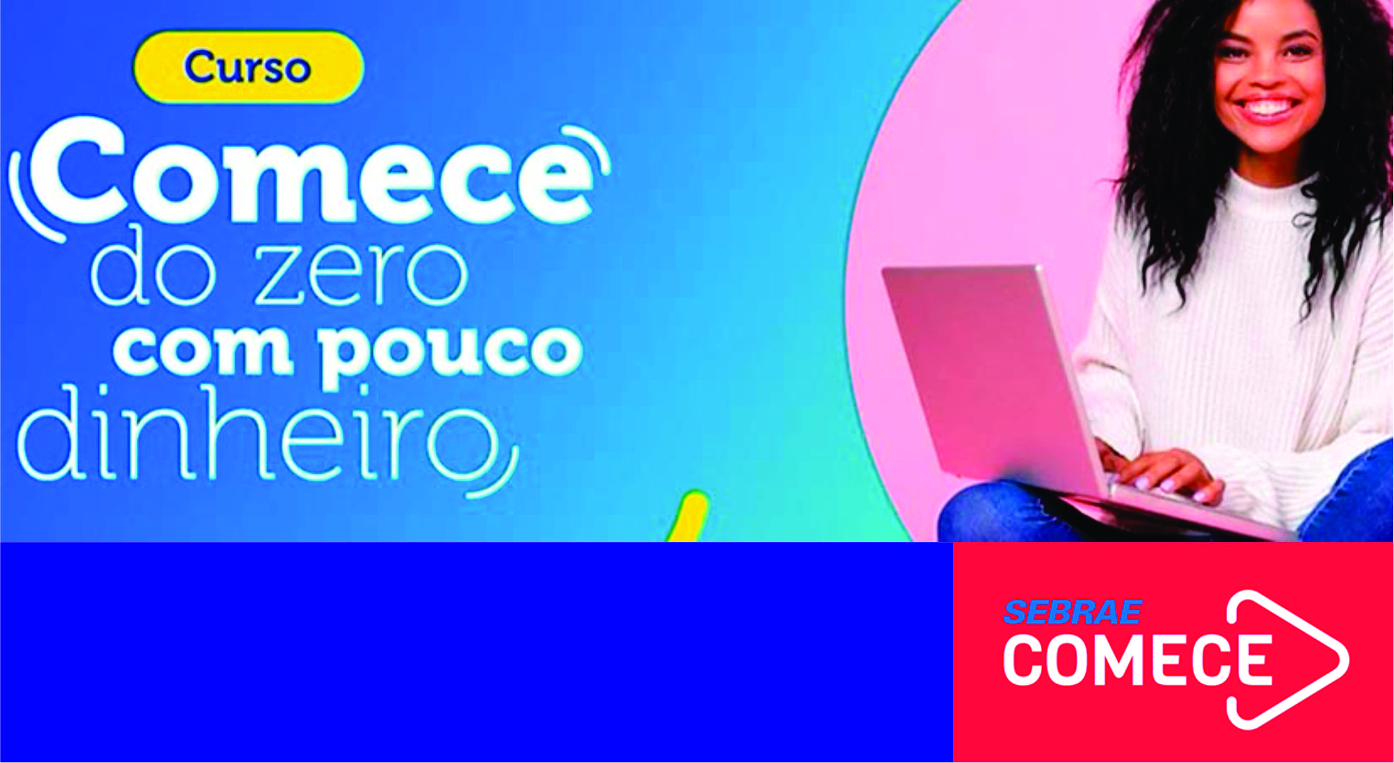 Curso Comece do Zero com Pouco Dinheiro